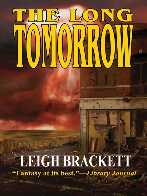Title details for The Long Tomorrow by Leigh Brackett - Wait list